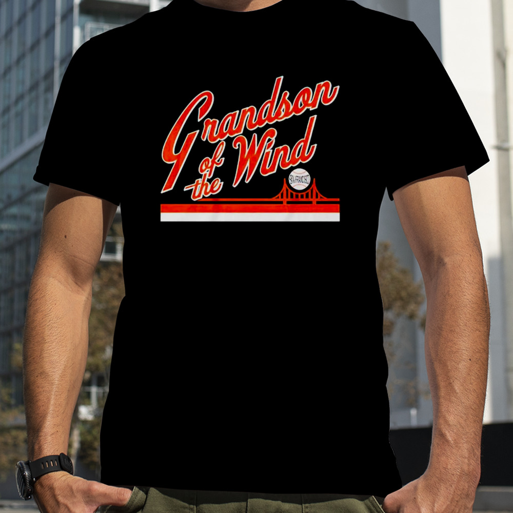 San Francisco Giants grandson of the wind shirt