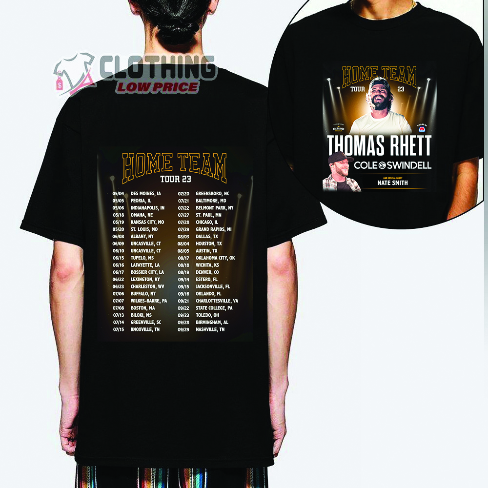 Thomas Rhett With Special Guests Nate Smith Home Team Tour 2023 Merch Thomas Rhett World Tour 2023 Setlist Shirt Thomas Rhett Tour Dates T-Shirt