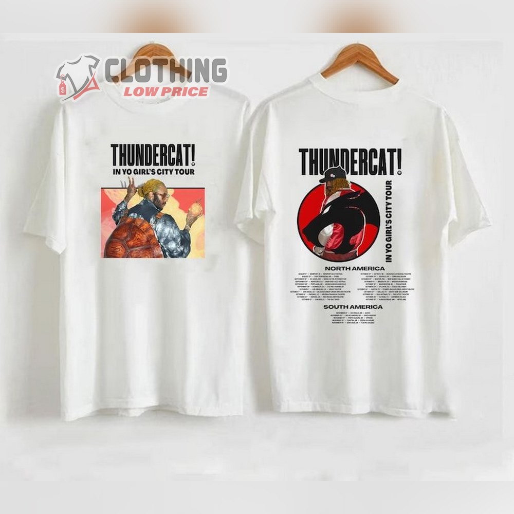 Thundercat North And South American Tour 2023 Shirt, Thundercat In You Girl'S City Fall Tour 2023 Unisex T-Shirt, Fall Tour 2023 Merch