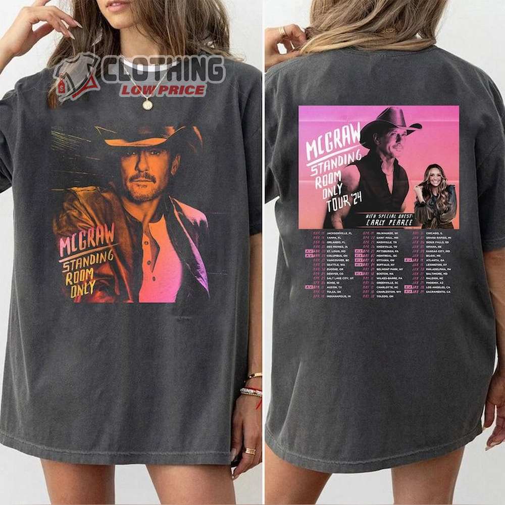 Tim Mcgraw 2024 Tour Dates Merch, Tim Mcgraw Standing Room Only Tour 24 Shirt, Tim Mcgraw North American Tour 2024 T-Shirt