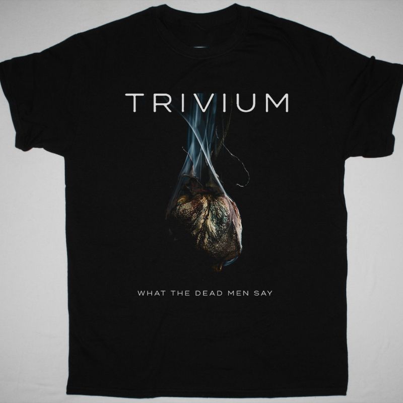 Trivium What The Dead T- Shirt, Trivium Band Merchandise T- Shirt, Trivium Band Tour Dates Merch T- Shirt