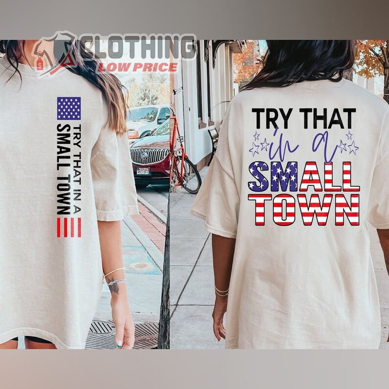 Try That In A Small Town Jason Aldean Shirt, Country Song Lyric Tee Shirt, Proud American Flag Tee, Small Town Song