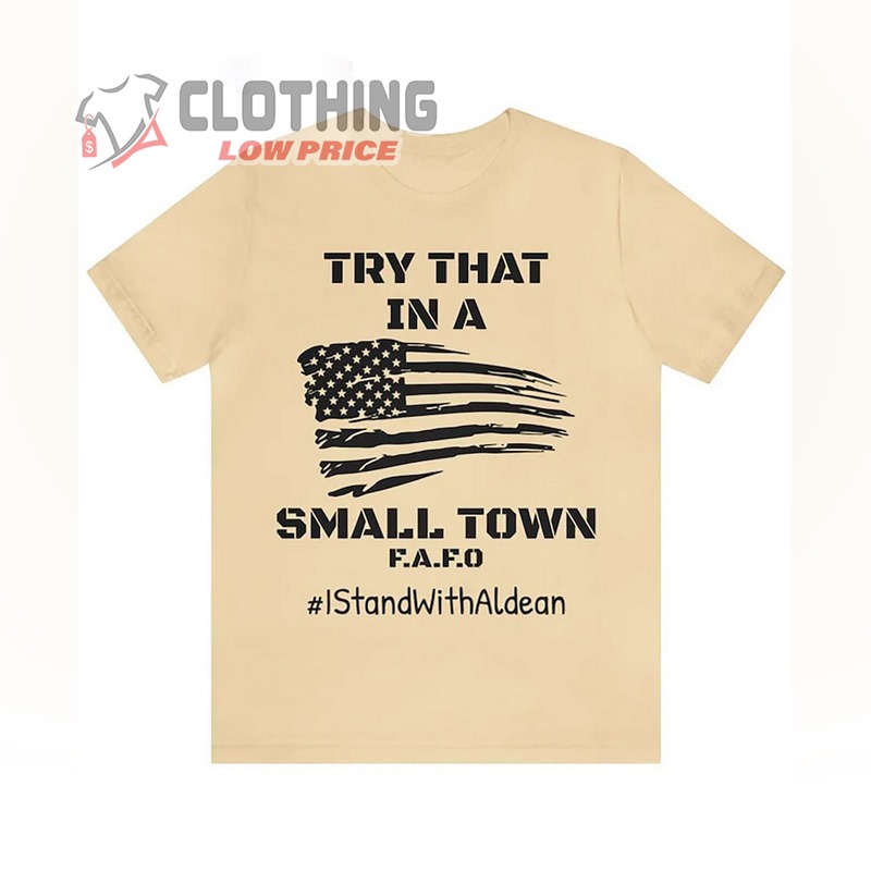 Try That In A Small Town T-Shirt, I Stand With Jason Aldean Unisex Short Sleeve Tee, Jason Aldean Political Shirts