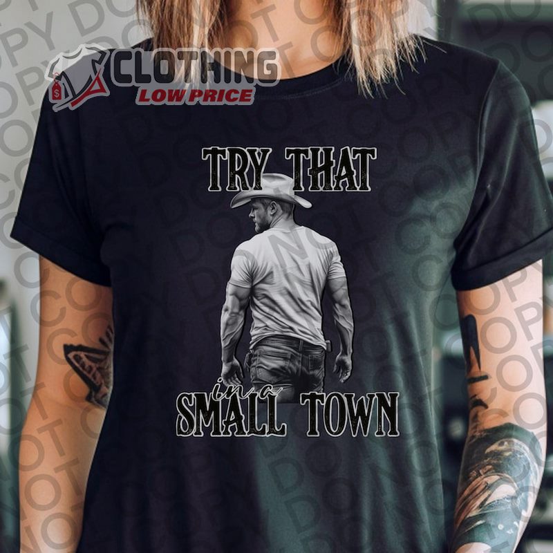 Try That In A Small Town Tshirt, Jason Aldean Controversy Song Tee, Jason Aldean Highway Desperado Tour 2023 Merch