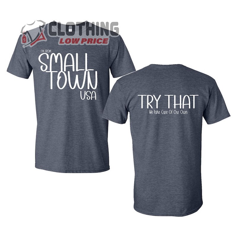 Try That in A Small Town T-Shirt, Small Town USA Patriotic Merch, Jason Aldean Shirt Ideas