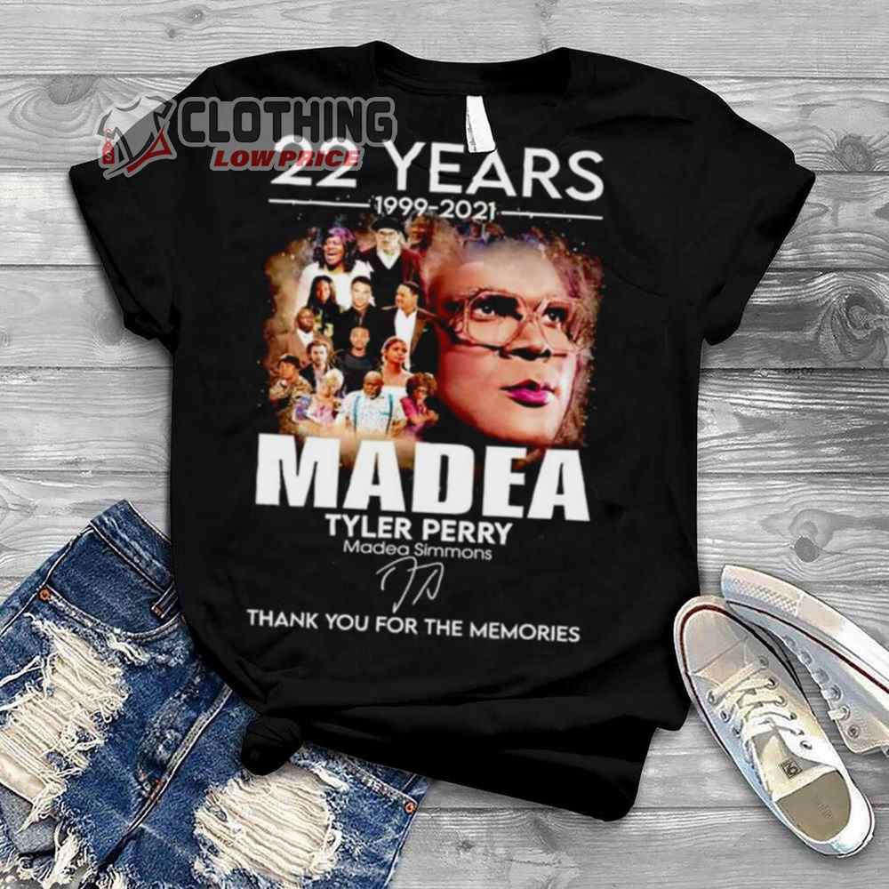 Tyler Perry Madea 22 Years 1999-2021 Thank You For The Memories T-Shirt