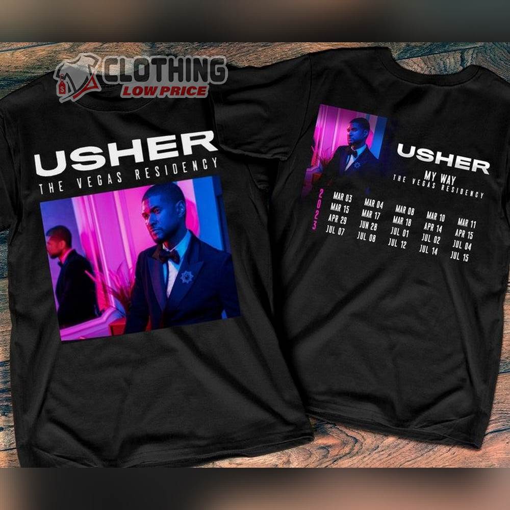 Usher My Way The Vegas Residency Tour 2023 Shirt, Usher Tour Dates 2023 T-Shirt, Usher Music Concert Sweatshirt, Usher Rnb 2023 Music Tour Shirt