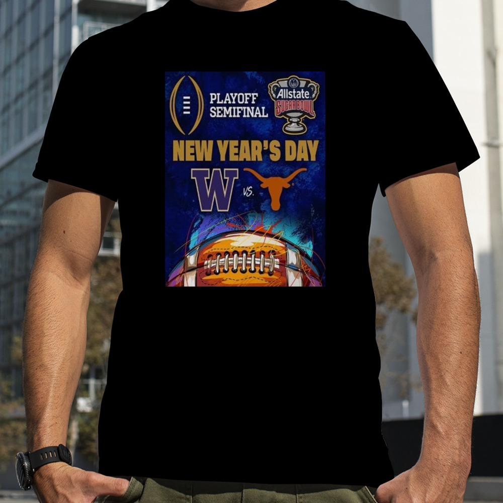 Allstate Sugar Bowl Matchup Is Set For Washington Football Vs Texas Football Shirt