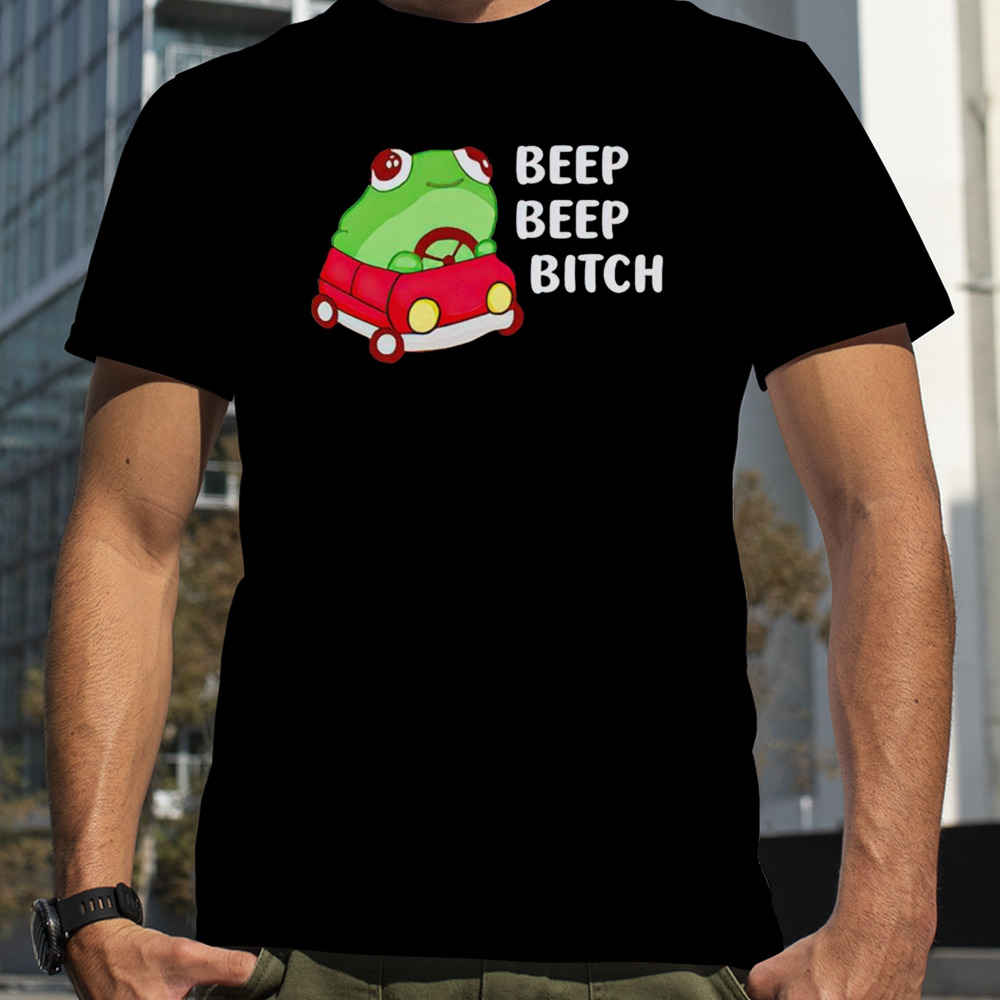 Frog beep beep bitch shirt