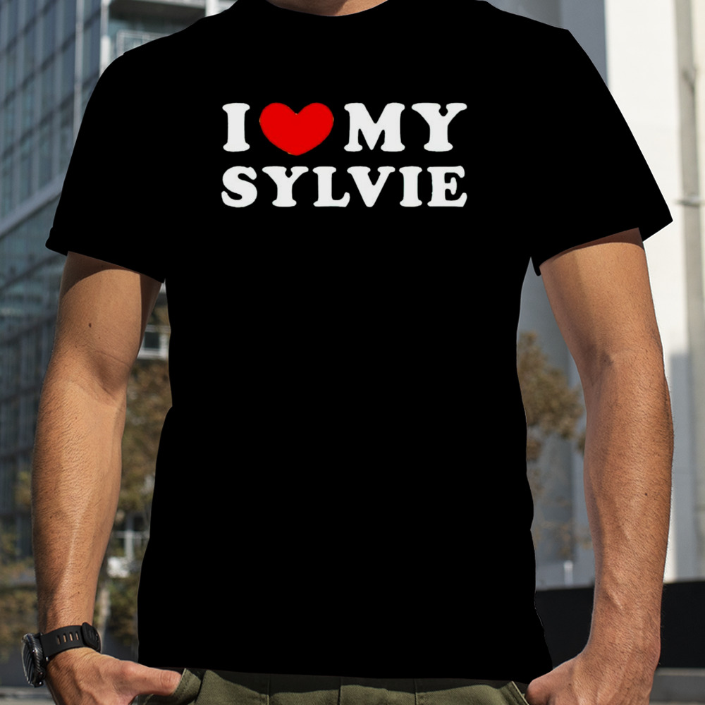 I love my sylvie shirt