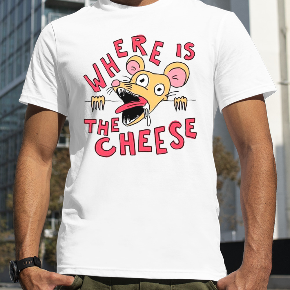 Rat where is the cheese shirt