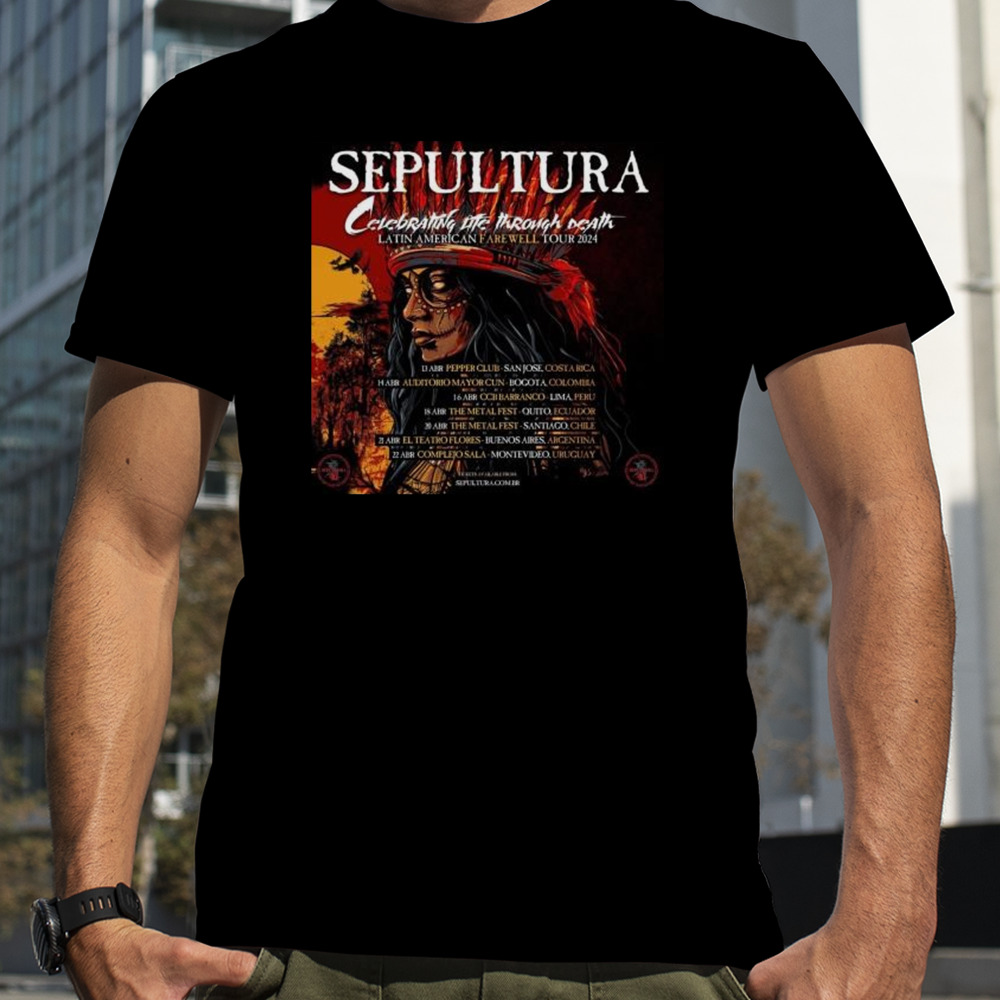 Sepultura Celebrating The Through Death Latin American Farewell Tour 2024 Shirt