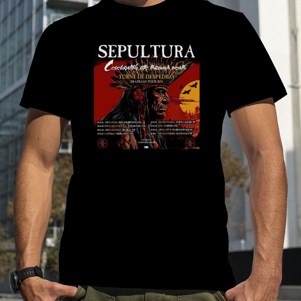 Sepultura Celebrating The Through Death Turne De Despedida Brazilian Tour 2024 Shirt