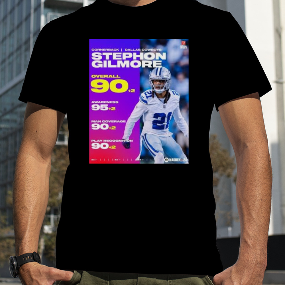 Stephon Gilmore Cowboys Overall 90+2 Awareness 95+2 Throw Power 90+2 Play Action 90+2 Madden 24 Shirt