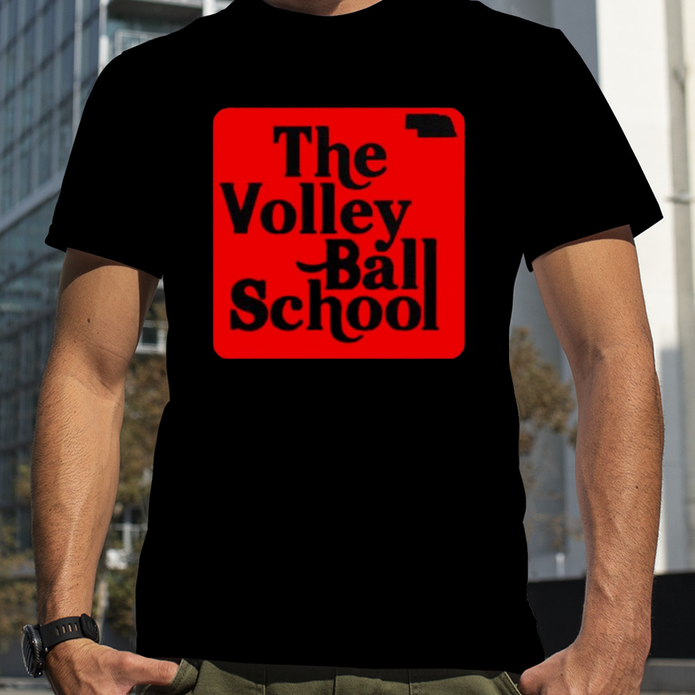 The volleyball school Nebraska shirt