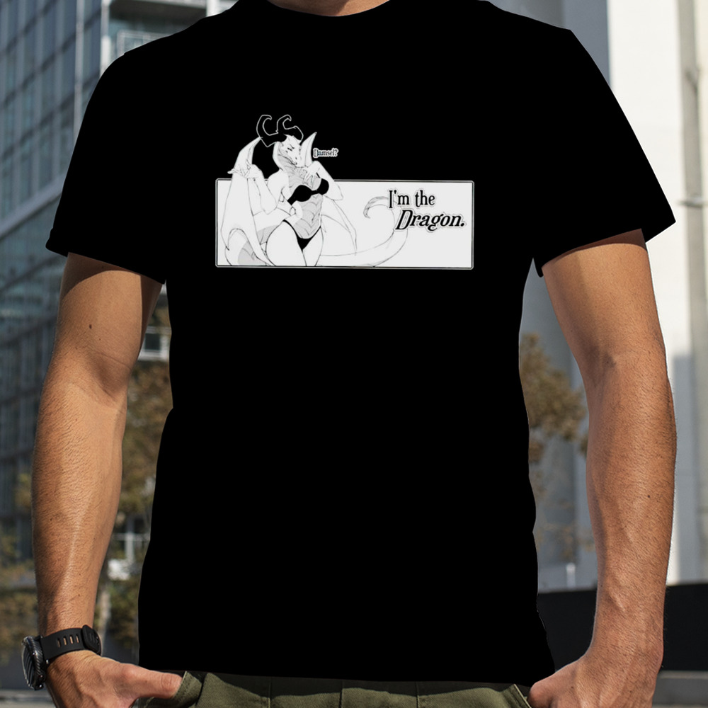 Villainy I’m no Damsel I’m the Dragon shirt