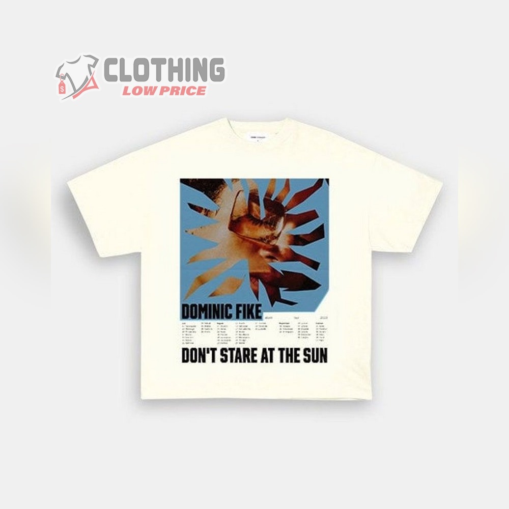 Vintage Dominic Fike Sunburn 2023 Tour T-Shirt, Don'T Forget About Me Tee, Don't Stare At The Sun Dominic Fike Merch