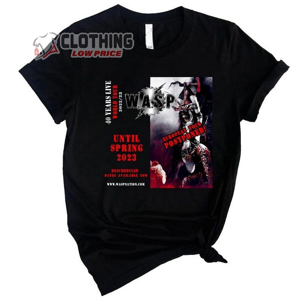 W.A.S.P. Tour 2022 Merch Postpone and Reschedule European Tour To Spring 2023 T-Shirt