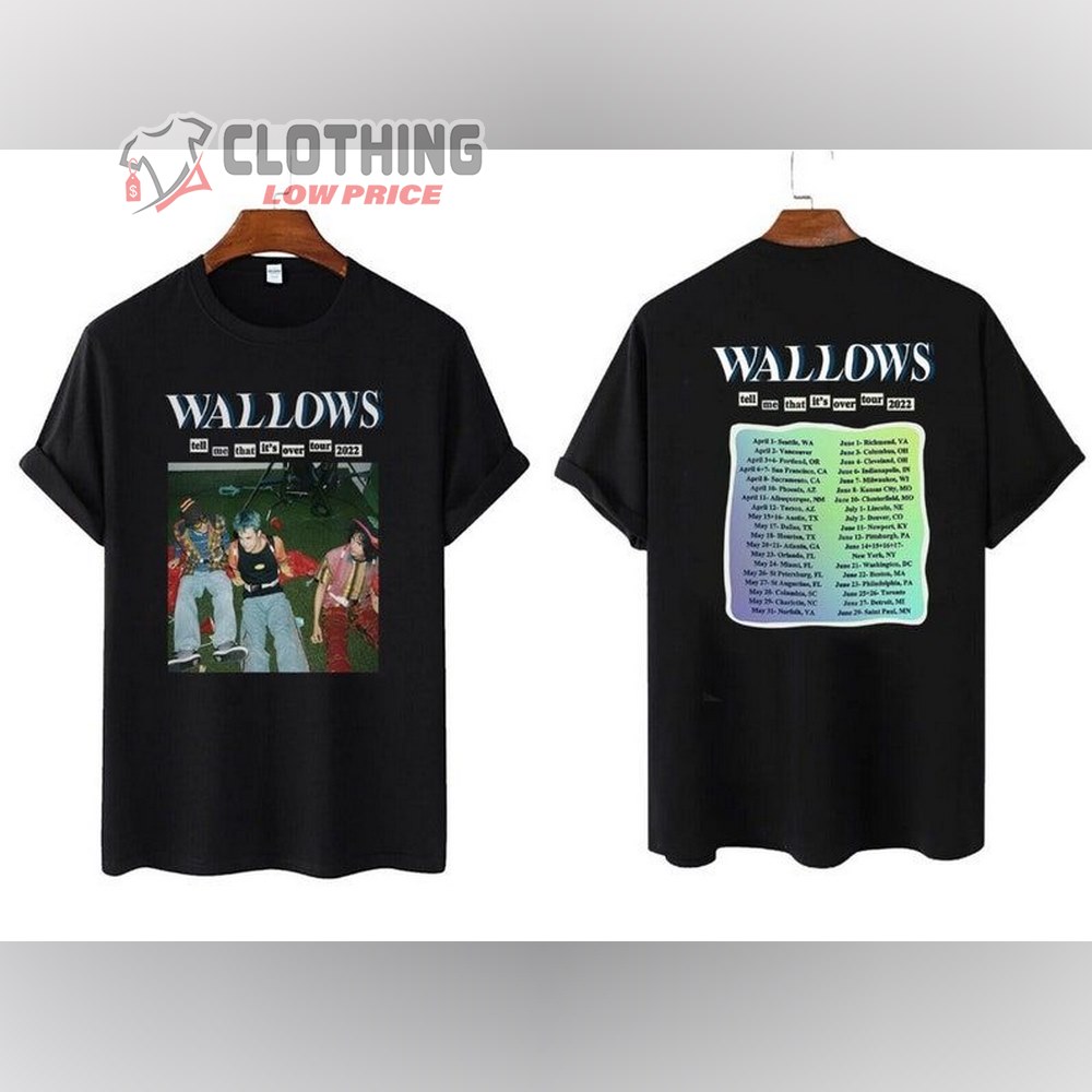 Wallows Tell Me That It's Over Tour 2022 Merch, Wallows Santa Fe El Paso Austin Dublin Glasgow T-Shirt