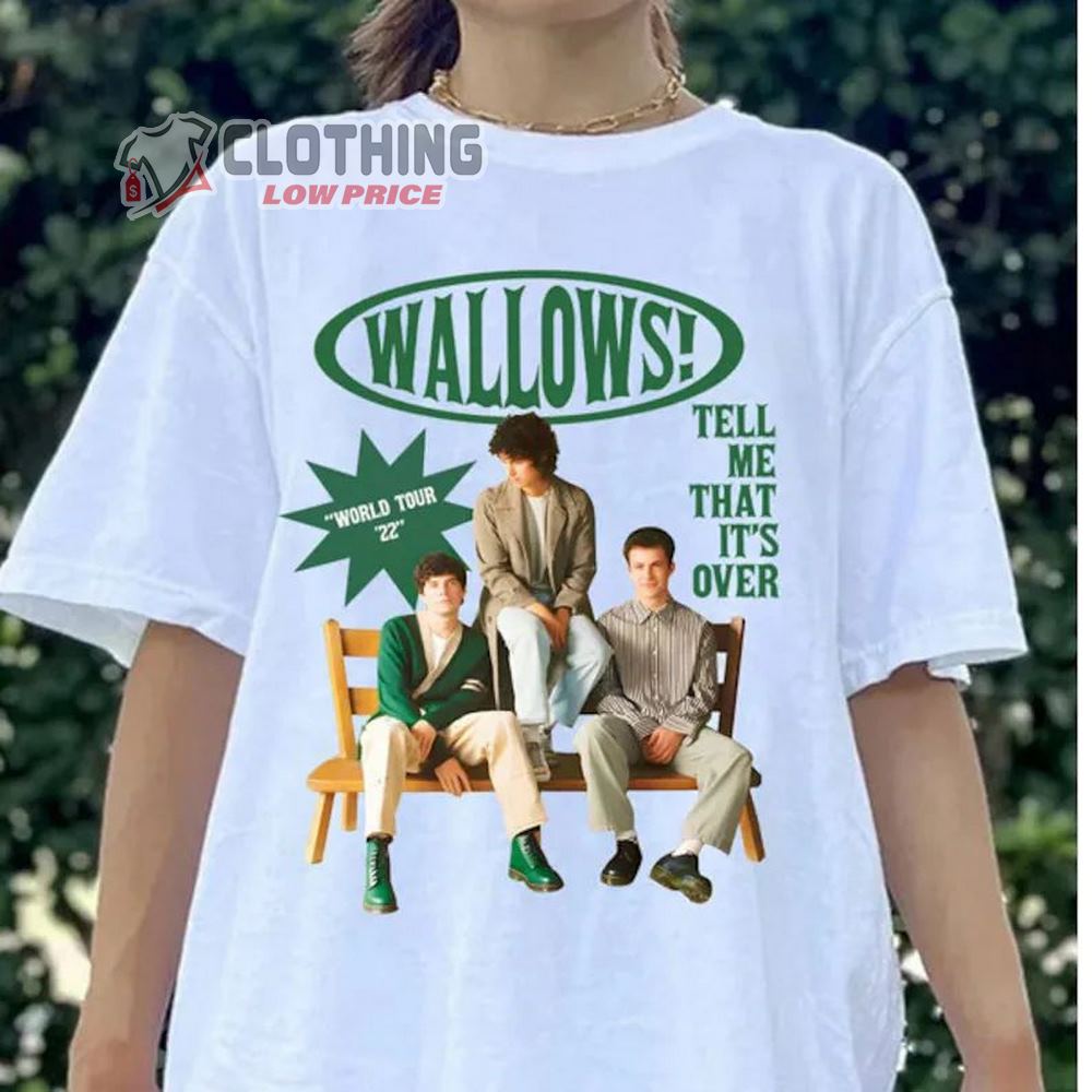 Wallows Tell Me That Its Over Tour Merch 2022, Wallows Austin Memphis Oklahoma City Auckland Dublin T-Shirt