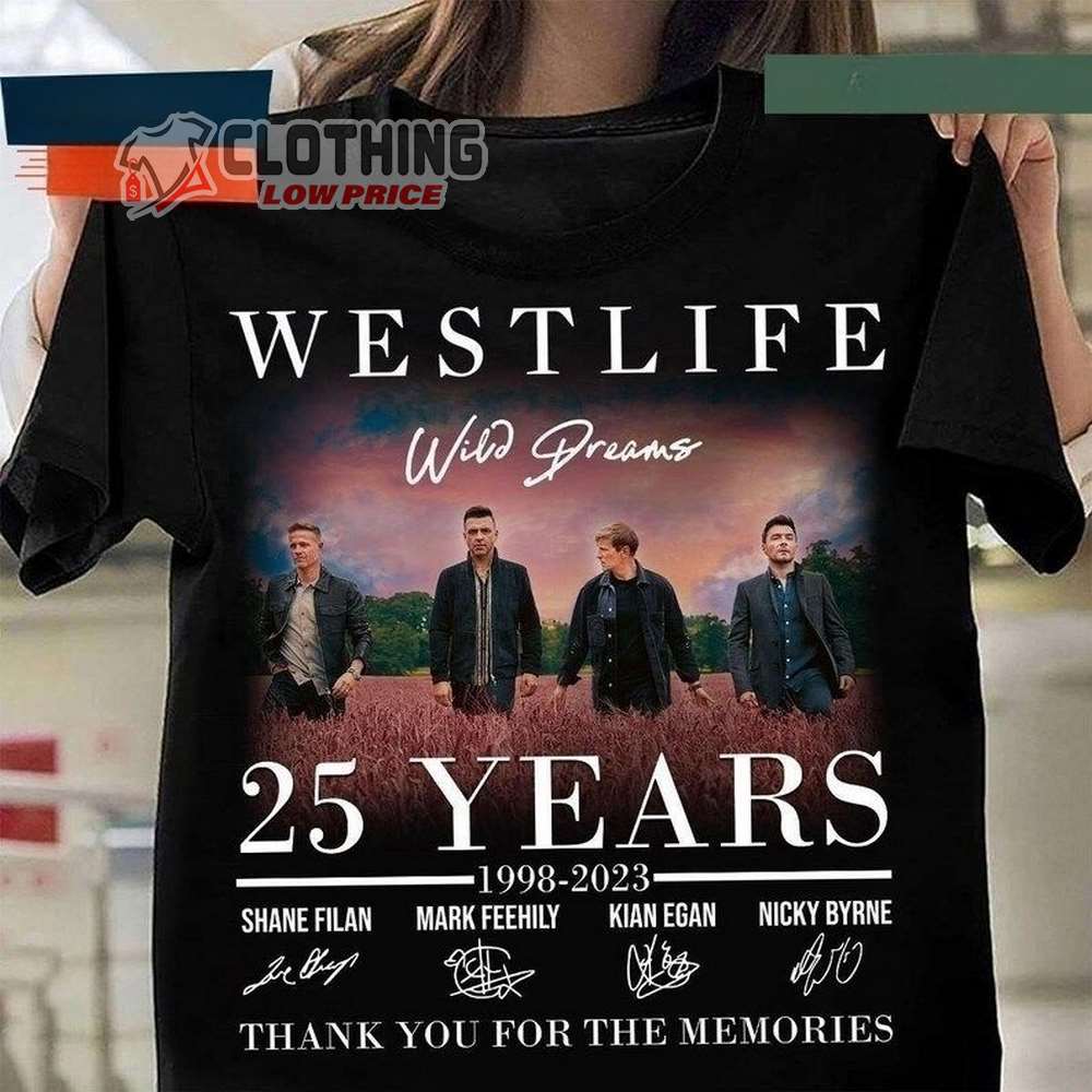 Westlifes Signature 25th Anniversary Merch, Westlife Anniversary Tshirt, Westlife Wild Dream Shirt, Westlife Music Tee Shirt, Wildest Dreams Shirt, Westlife 2023 Tour Sweatshirt