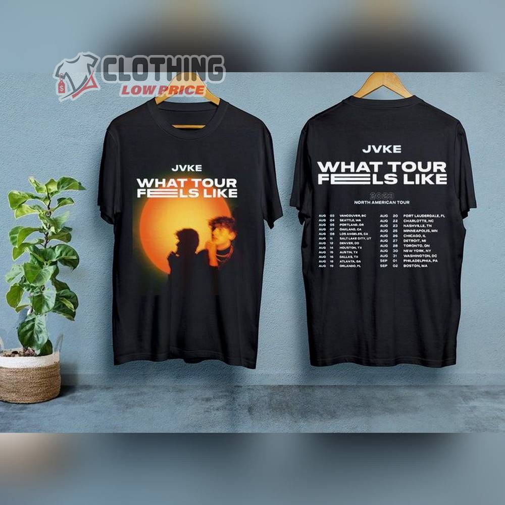 What Tour Feels Like Jvke 2023 Tour Setlists Shirt, Jvke 2023 Tour Dates Merch, Jvke North American Tour Shirt