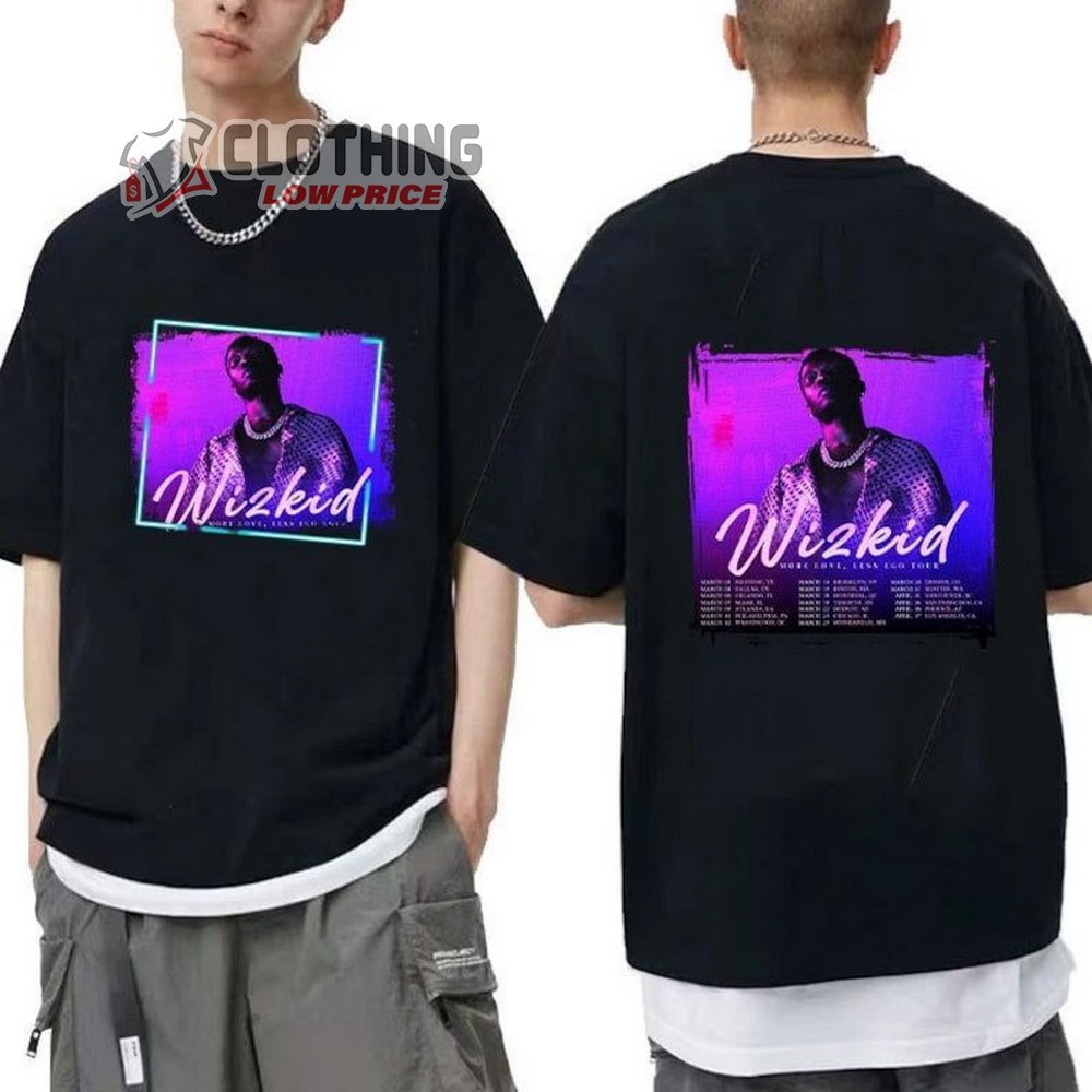 Wizkid 2023 Tour Shirt, Wizkid More Love Less Ego Tour 2023 Shirt, Wizkid Fan Shirt, Wizkid 2023 Tour Dates Shirt, Wizkid Tour Sweatshirt