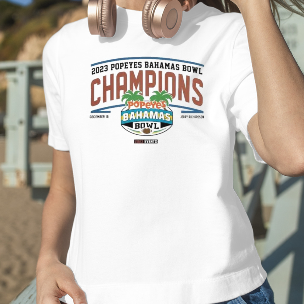 2023 Popeyes Bahamas Bowl Champions Dec 18 Shirt