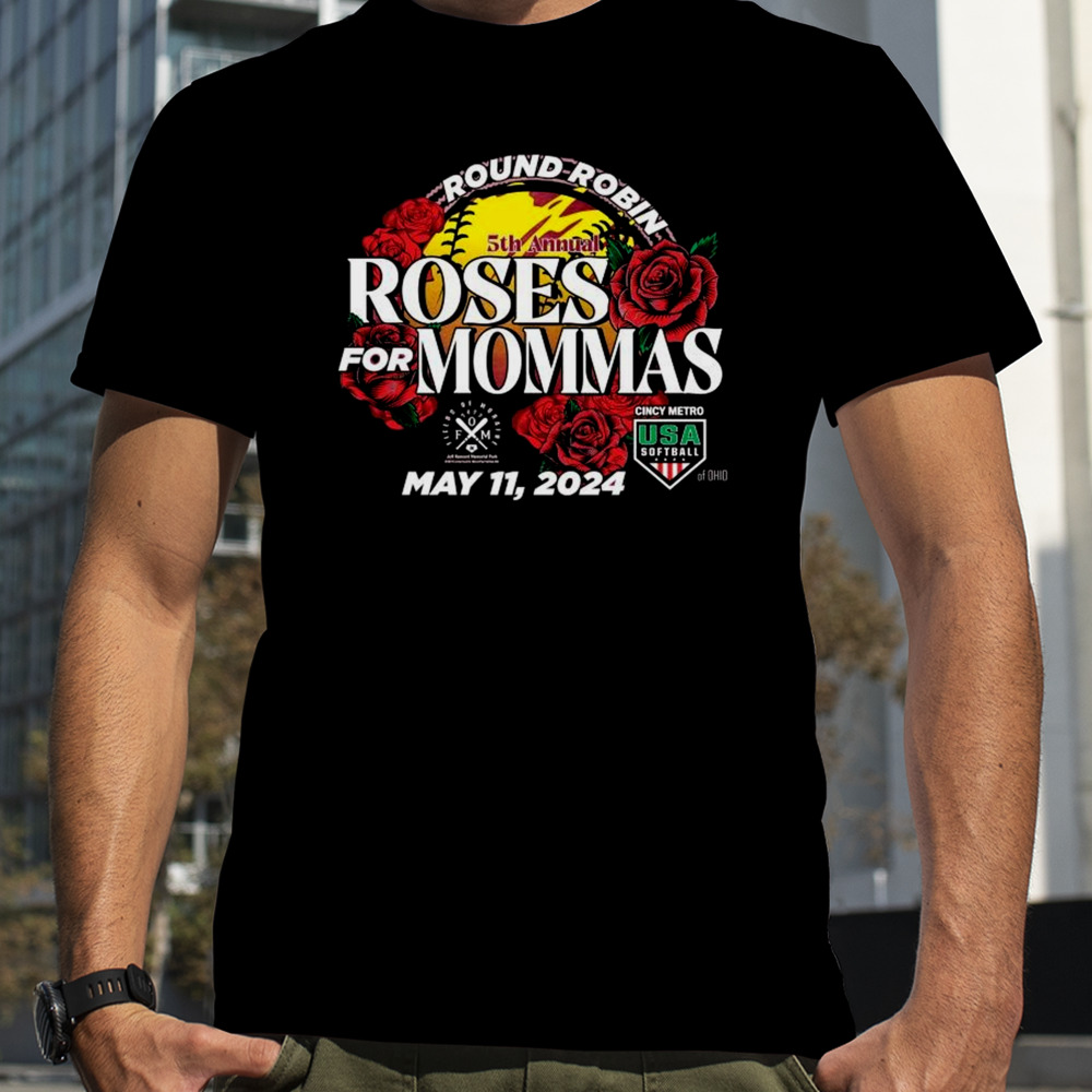 Cincy Metro USA Fastpitch 5th Annual Roses For Mommas May 13th 2024 Shirt