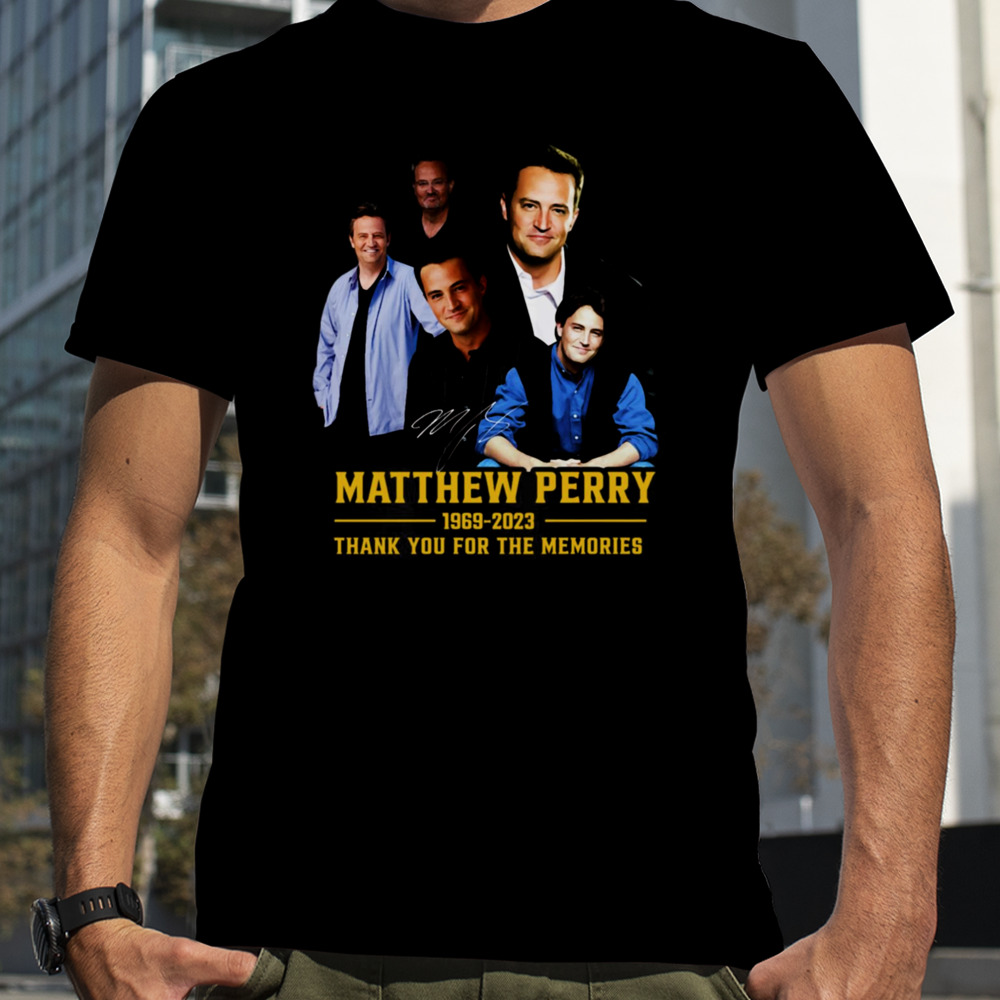 Matthew Perry 1969 2023 Thank You For The Memories shirt