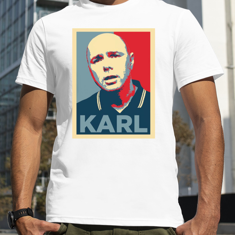 Karl Pilkington Hope Karl Pilkington shirt