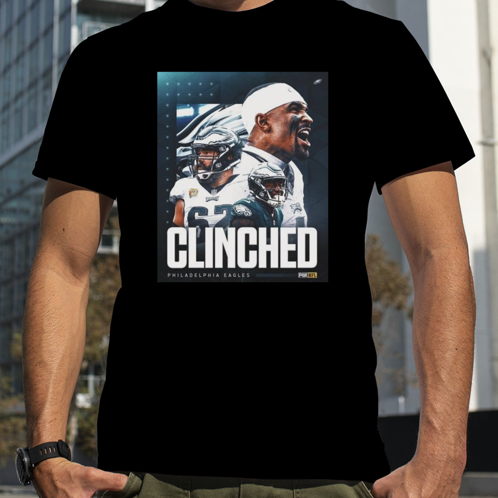 Philadelphia Eagles Have Clinched A Spot In The Playoffs 2023 T-shirt