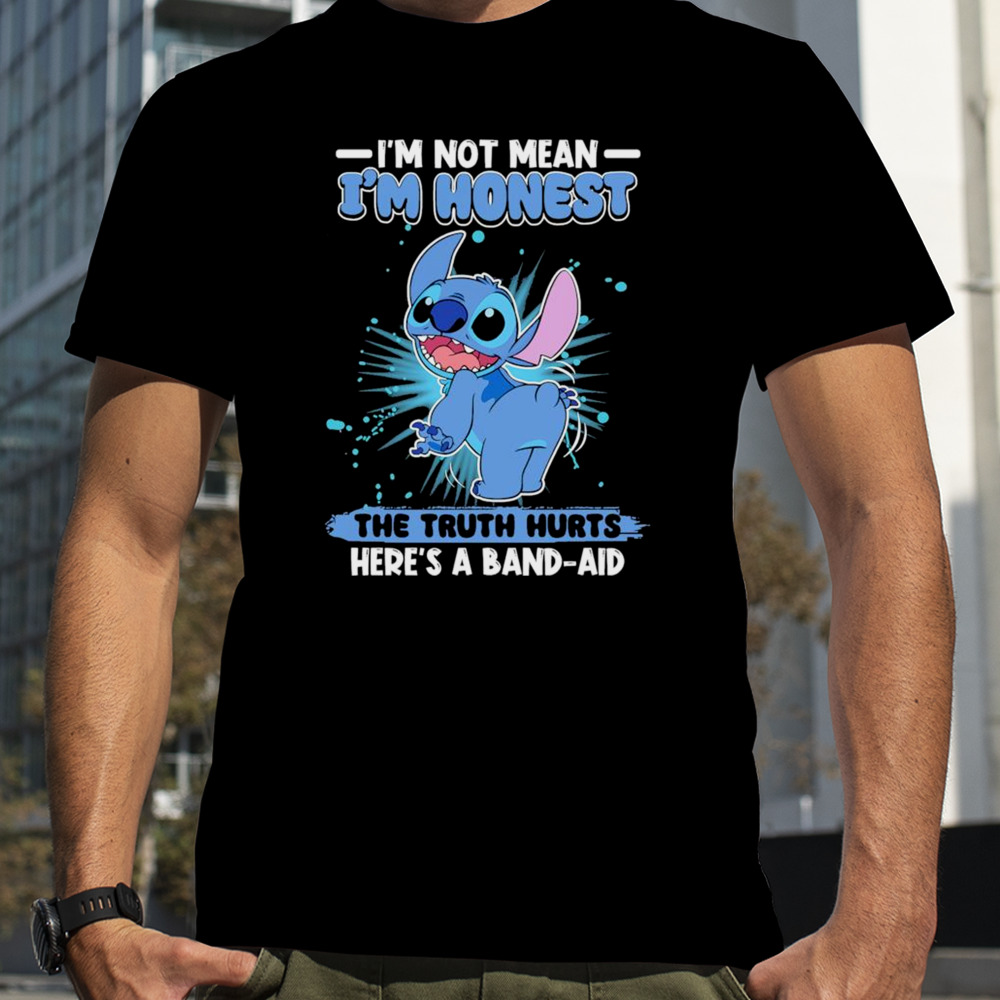 Stitch I’m Not Mean I’m Honest The Truth Hurts Here’s A Band Aid Shirt