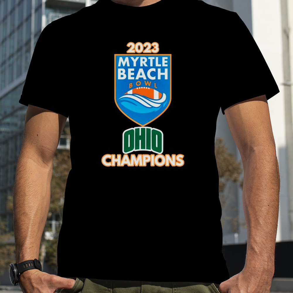 2023 Myrtle Beach Bowl Ohio Bobcat Champions shirt