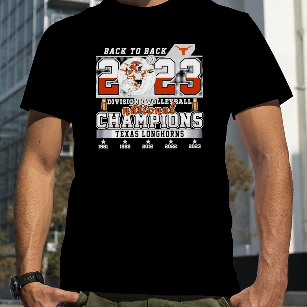 Back To Back 2023 NCAA Division I Volleyball National Champions Texas Longhorns Shirt