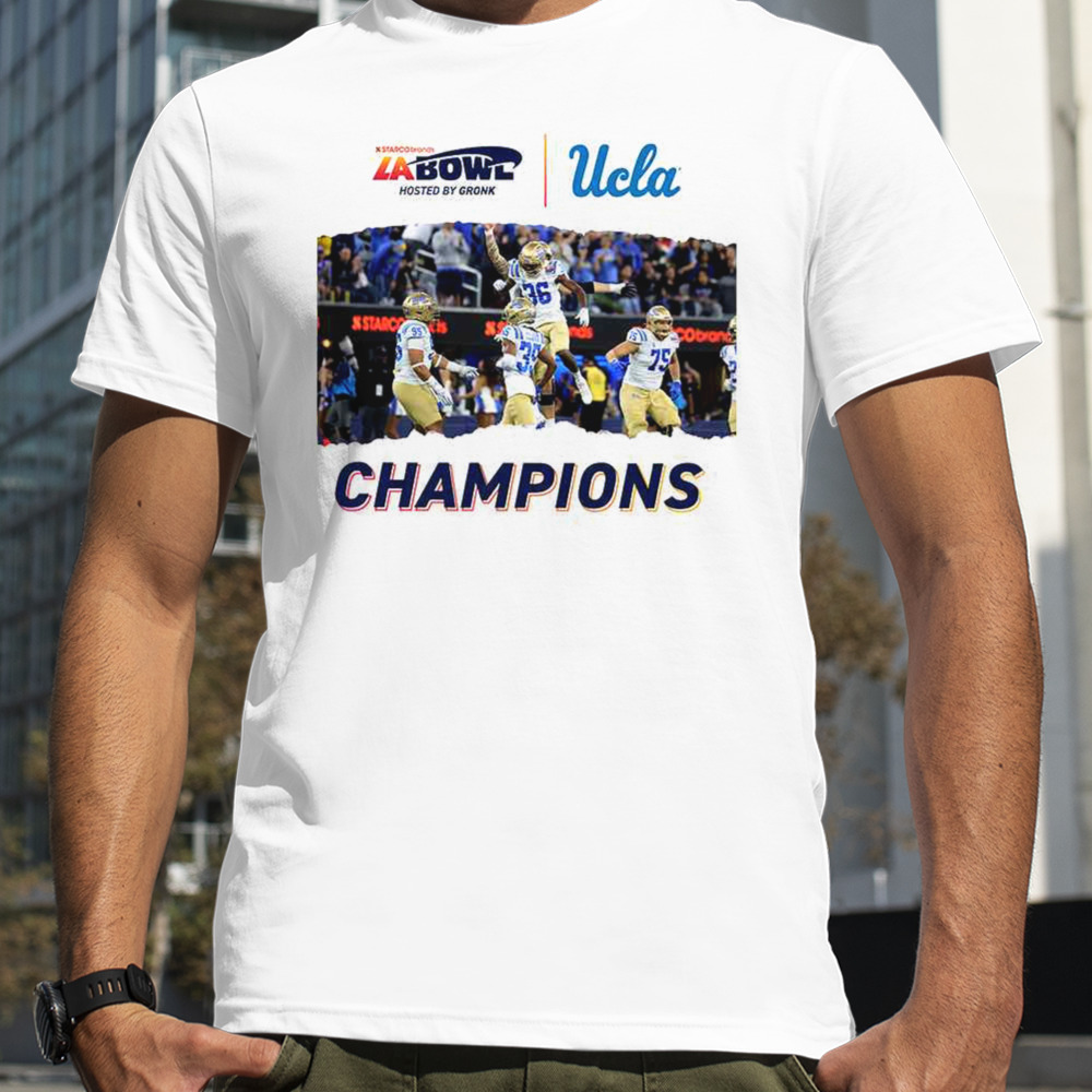 For The City Of LA UCLA Football Champions Of The Starco Brands LA Bowl Hosted By Gronk Go Bruins Bowl Season 2023-2024 T-Shirt