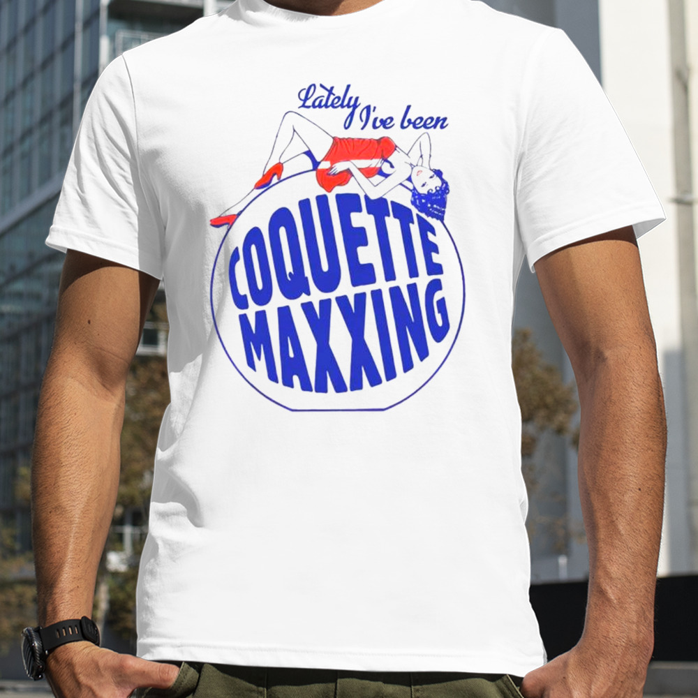 Lately I’ve been coquette maxxing shirt