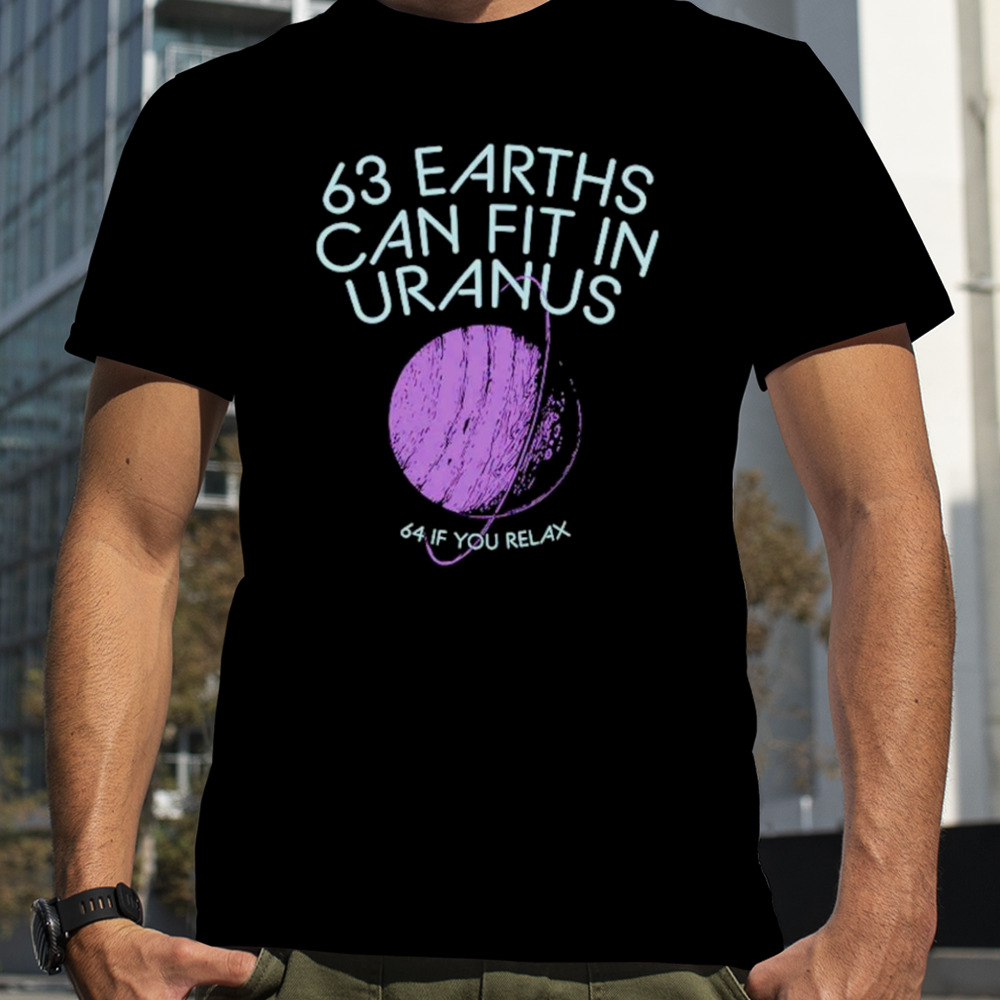 63 earths can fit in uranus shirt