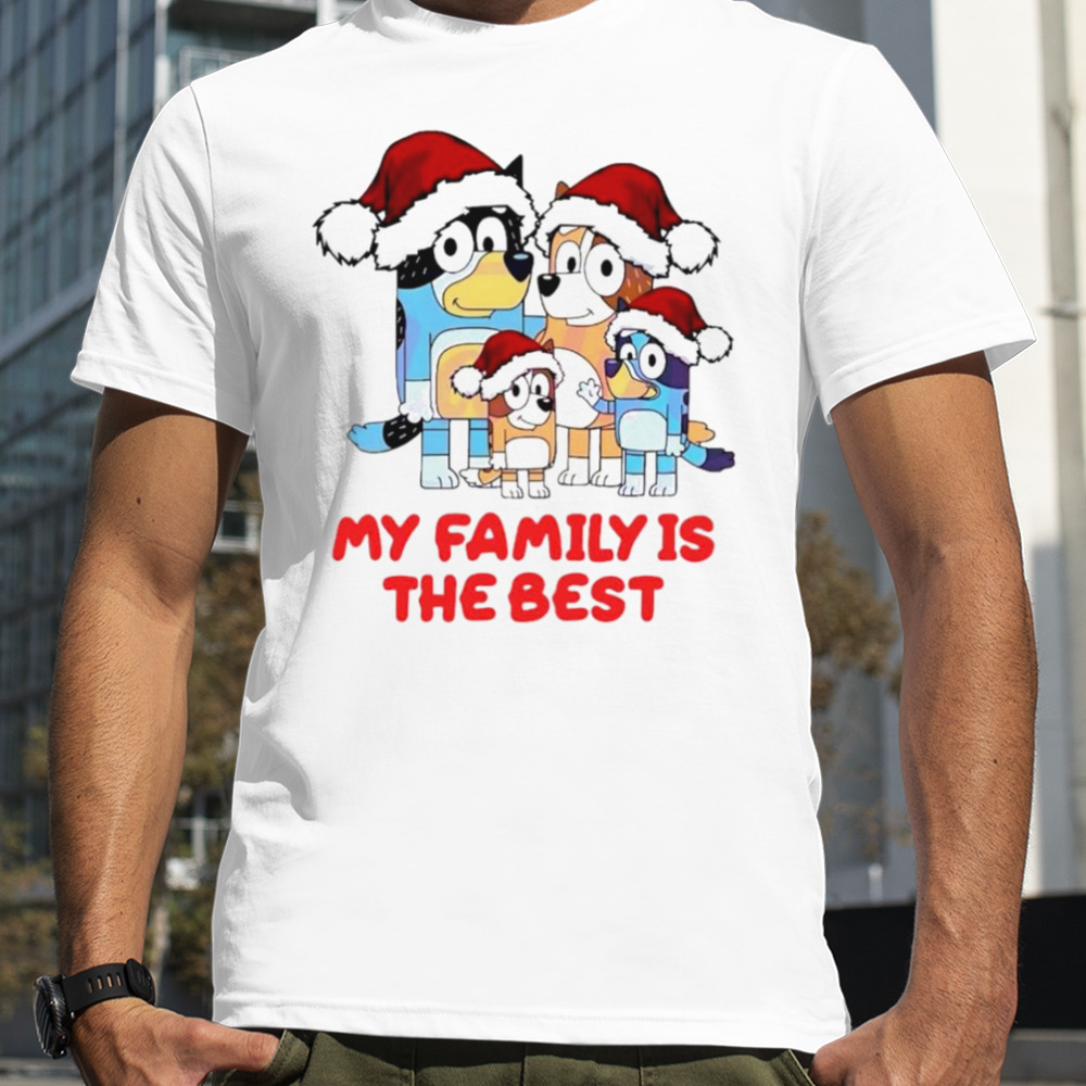 Bluey Christmas my family is the best shirt