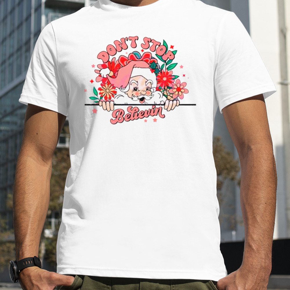 Floral Santa don’t stop believin shirt