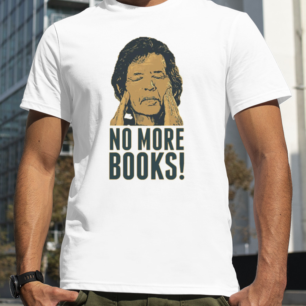 Neil Breen No More Books shirt