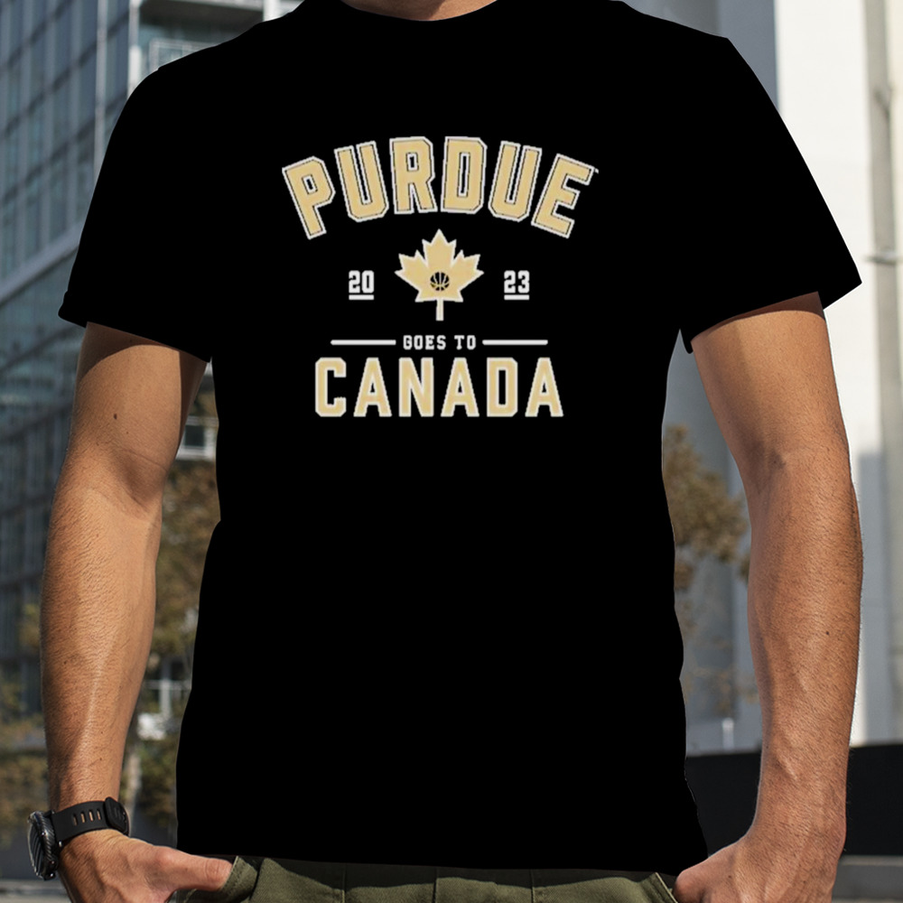 Purdue Basketball Goes To Canada 2023 Shirt