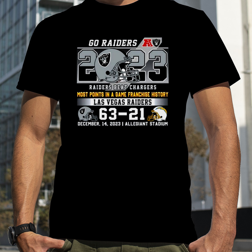 Vegas Raider Win 63-21 Los Angeles Chargers Go Raiders 2023 Most Points In A Game Franchise History T-Shirt