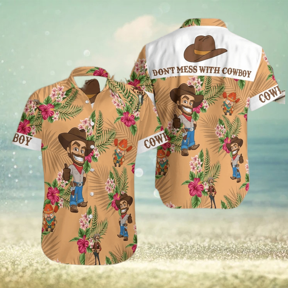 Dont Mess With Cowboy Hawaiian Shirt - Limotees