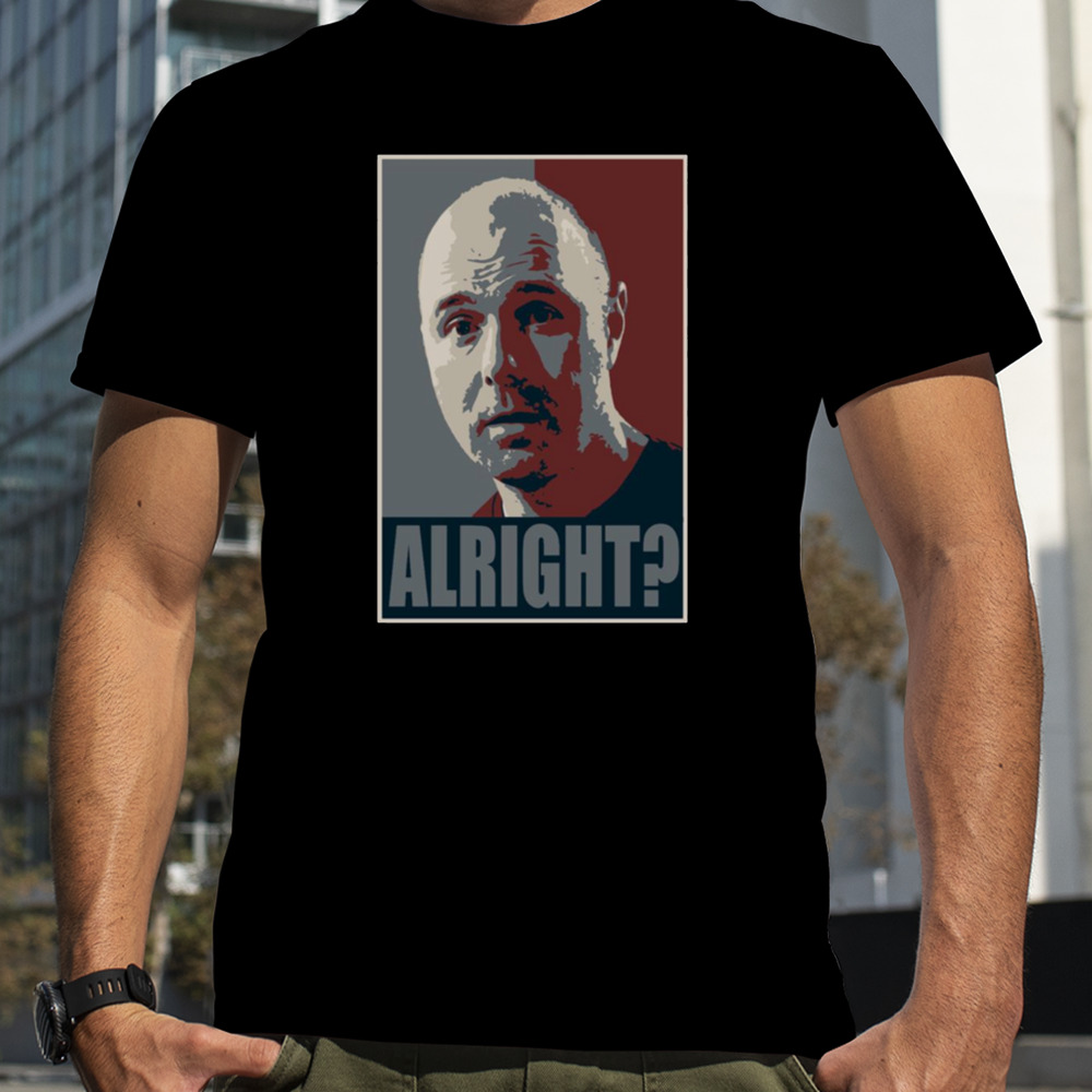 Karl Pilkington Alright shirt