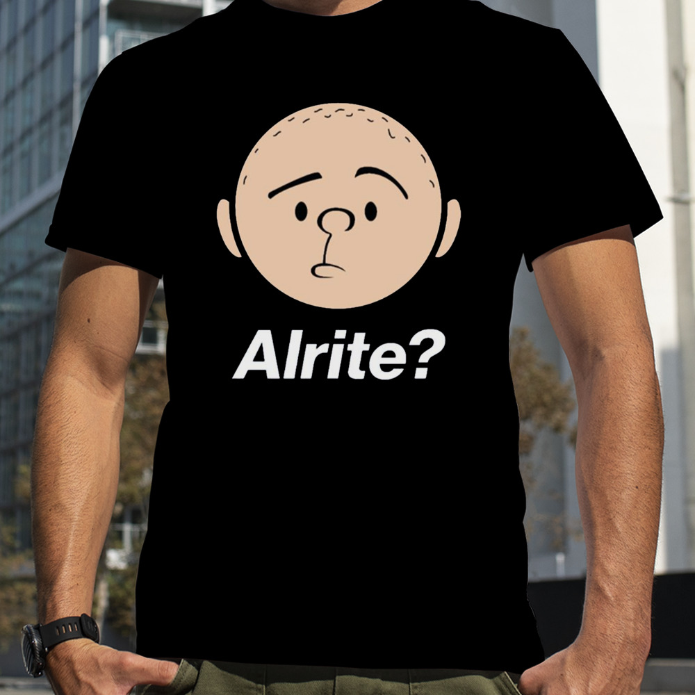 Karl Pilkington Alrite shirt