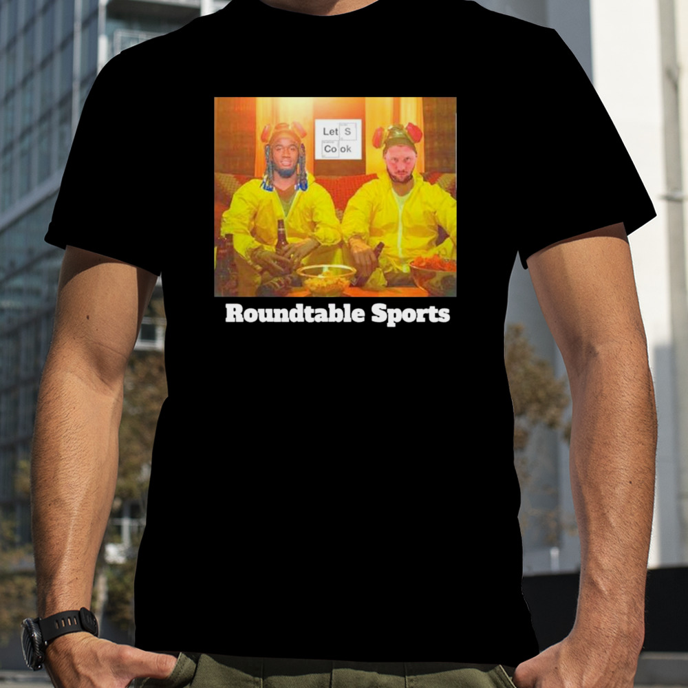 Roundtable sports let’s cook shirt