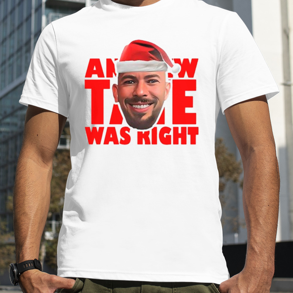 Santa Andrew Tate was right shirt