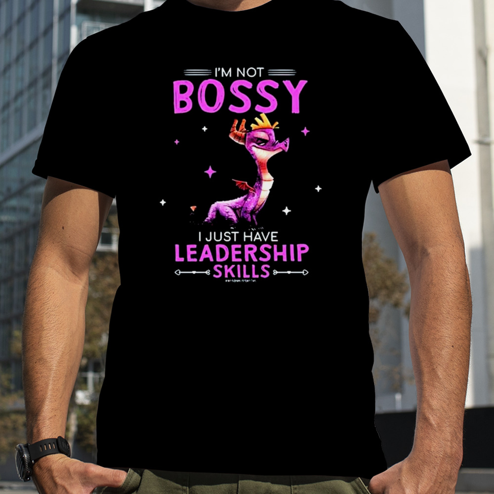 Spyro I’m not bossy I just have leadership skills shirt