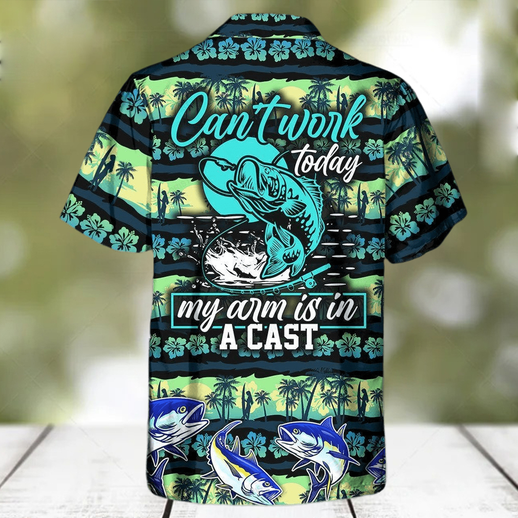 Fishing Can’t Work Today My Arm Is In A Cast Limited Edition Hawaiian Shirt - Limotees